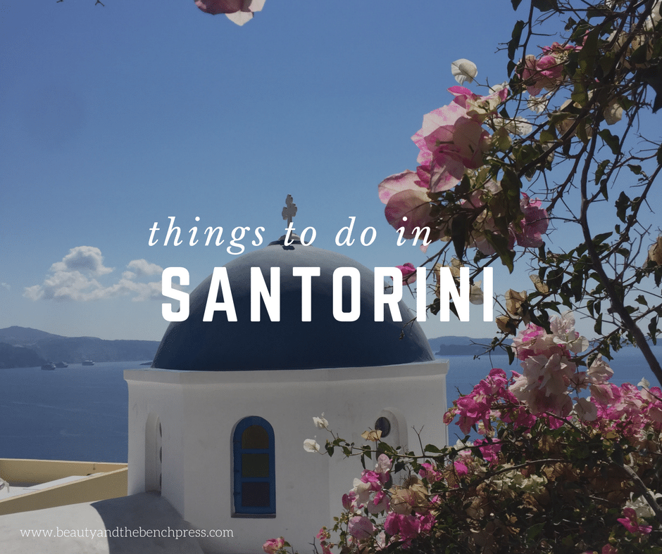 Things to do in Santorini: Greece Recap