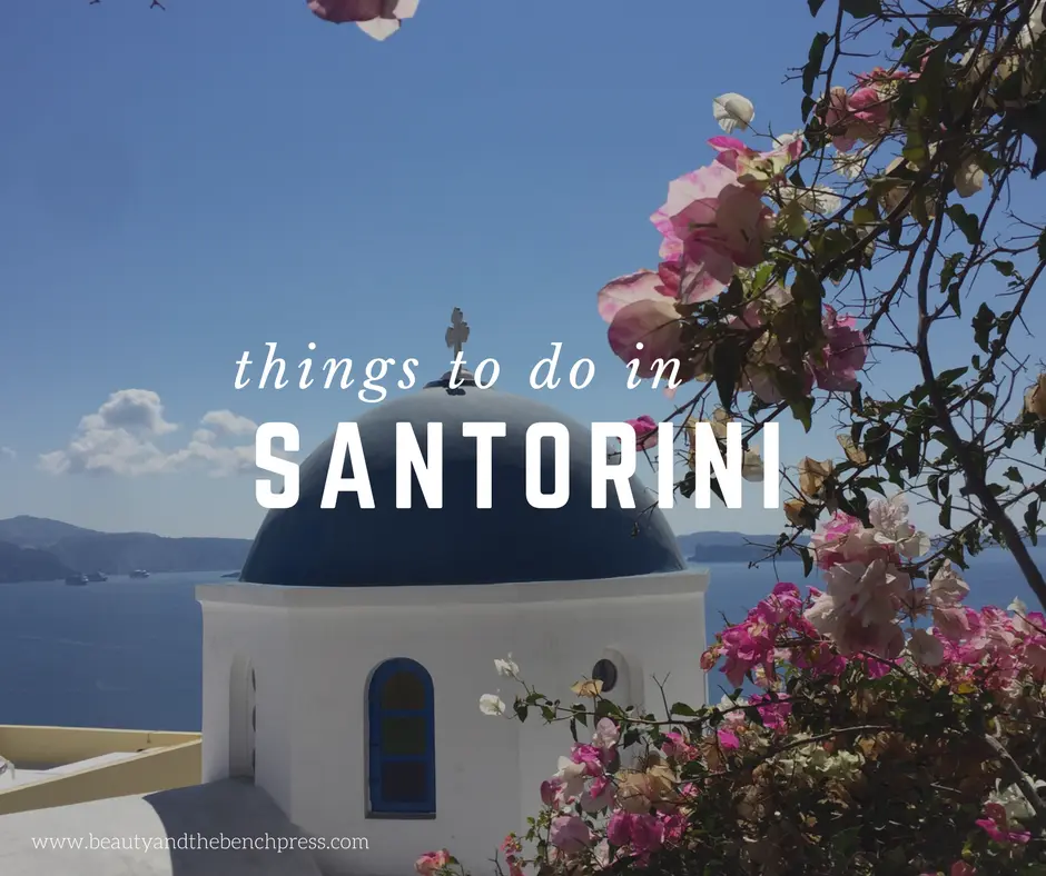 Things to do in Santorini: Greece Recap