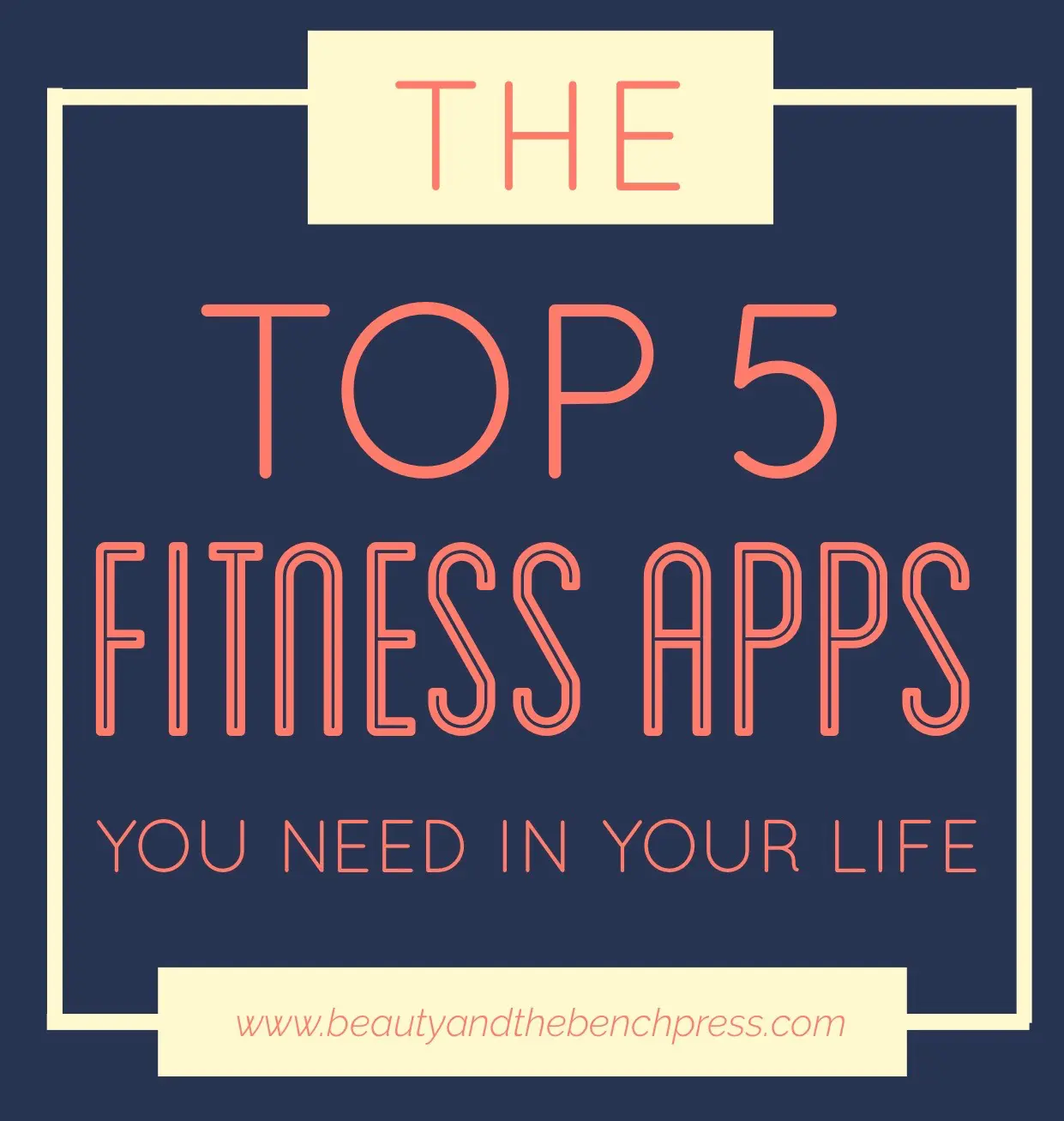 My Top 5 Fitness Apps: And Why You Need Them In Your Life