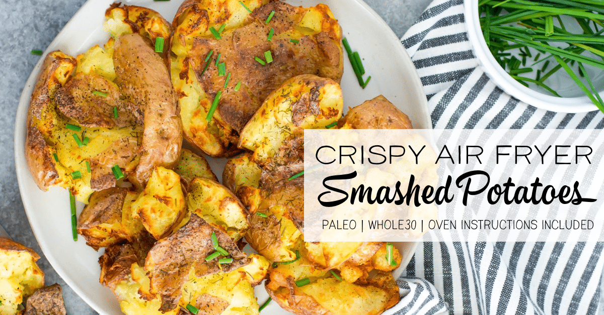 Air Fryer Smashed Potatoes - My Kids Lick The Bowl